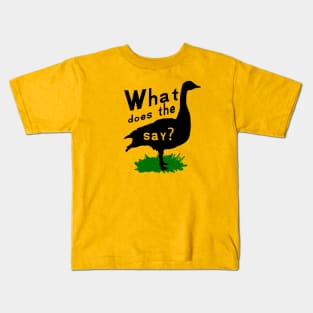 What Does the Goose Say? Kids T-Shirt
